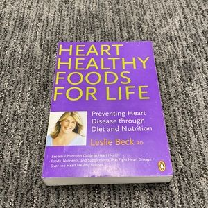 Heart Healthy Foods for Life by Leslie Beck RD